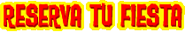 Reserva tu fiesta